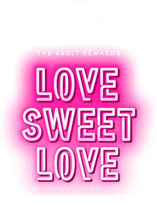 Vault Rewards Love Sweet Love Sweepstakes